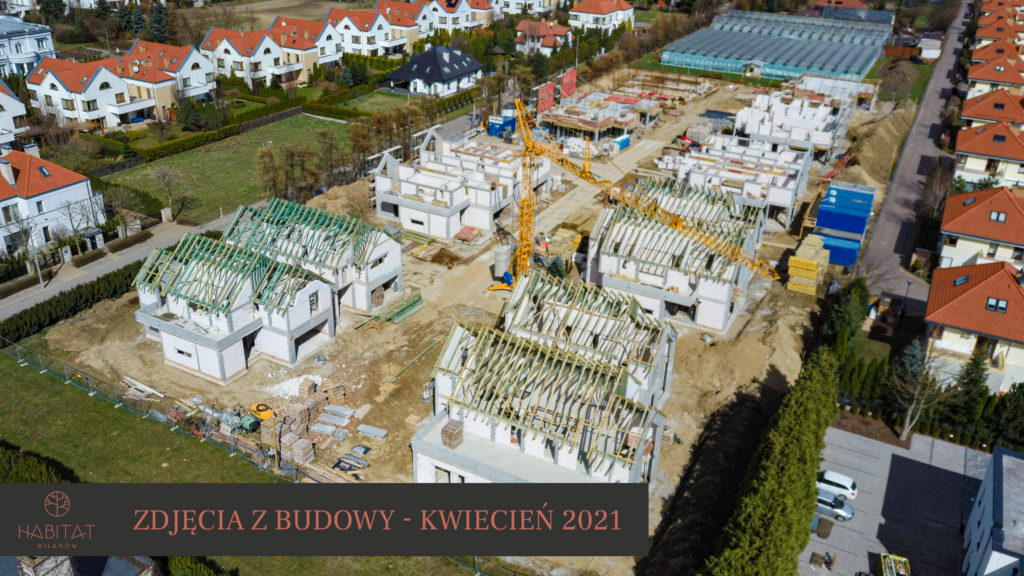 Habitat Wilanow etapy budowy kwiecien